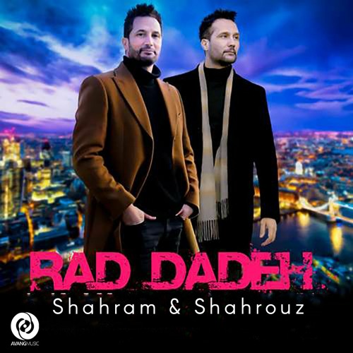 Shahram & shahrouz - Rad Dadeh