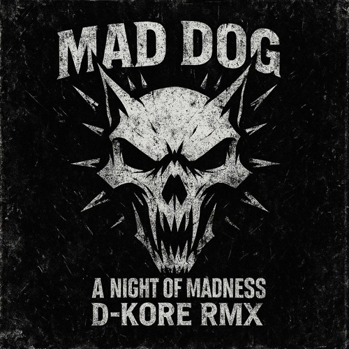 Dj Mad Dog - A Night Of Madness (D-Kore RMX) CUT MIX