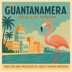 Guantanamera — Joyful Life Version 2