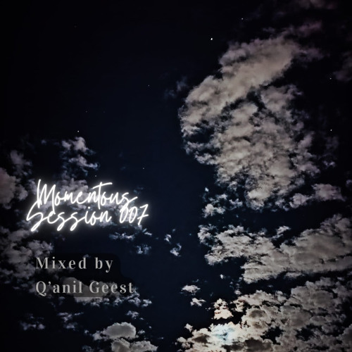 Momentous Session 007