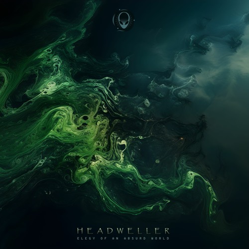 Stream Headweller Elegy Of An Absurd World (Out now) by Universal