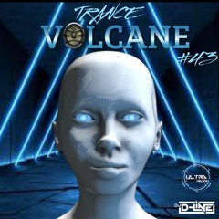 Trance Volcane #43