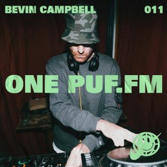 ONE PUF.FM - BEVIN CAMPBELL [011]