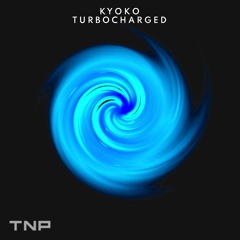 Kyoko - Turbocharged [TNP Effect Release]