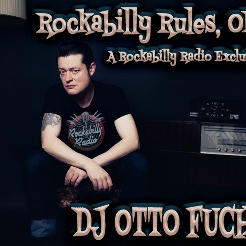 Stream episode Rockabilly Rules OK 112 (2021)with DJ Otto Martin