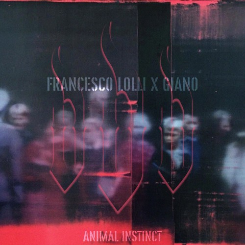 Francesco Lolli X GIANO - Animal Instinct