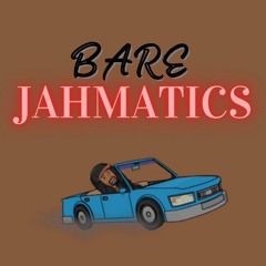 Bare Jahmatics - Jahmatics