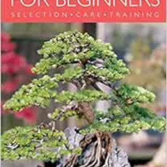 FREE PDF 💑 Indoor Bonsai for Beginners: Selection - Care - Training by Werner Busch