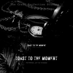 Toast To The Moments ft Khoodi SA.mp3