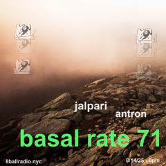 basal rate 71 w/ Jalpari & Antron