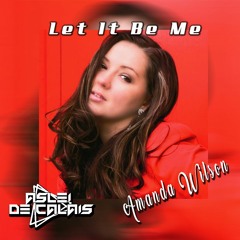 Let It Be Me feat Amanda Wilson (Aslei De Calais Remix) - 128 Kbps