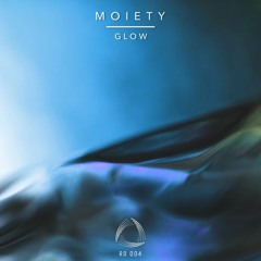 Moiety - Glow [RD004]