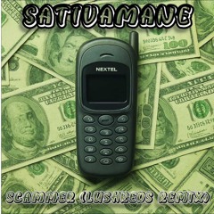 SativaMane - Scammer (lushreds Remix)