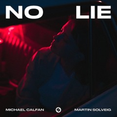 Michael Calfan & Martin Solveig - No Lie (XYØ Remix)