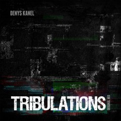 KANEL - Tribulations (Extended Mix)
