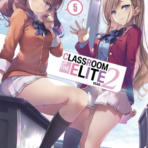 Stream {ebook} ❤ Classroom of the Elite: Year 2 (Light Novel) Vol