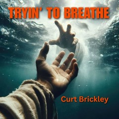 Tryin to Breathe