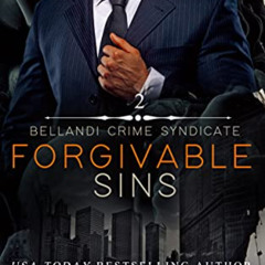 [VIEW] PDF 📝 Forgivable Sins: A Dark Mafia Romance (Bellandi Crime Syndicate Book 2)