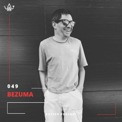 Rayzeh Podcast | 049 - Bezuma