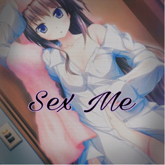 Sex Me [Eng. Angelo Leavee]