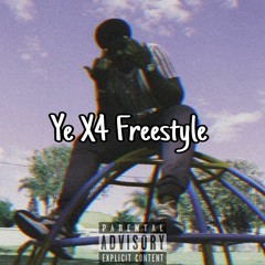 Ye x4 (freestyle)