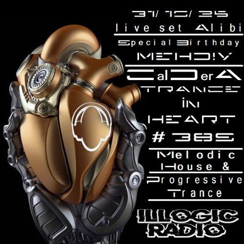 TRANCE IN HEART #389 - CalDerA - Melodic House & Progressive Trance