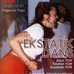 Ecstatic Dance - 2 March 2025 - Istanbul