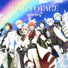 Wish Voyage - IDOLISH7
