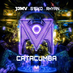 J3MV X S1EKO X Rhyan - Catacumba