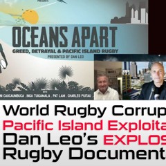 Ex Samoa & Pro Star Dan Leo re Documentary on Exploitation of Samoa, Fiji & Tonga