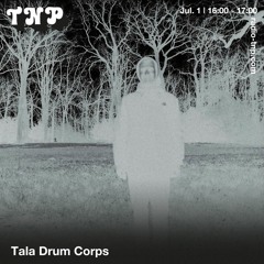 Tala Drum Corps @ Radio TNP 01.07.2023