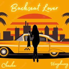 Backseat Lover ft ChaCha3x (prod.RONIN)