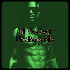 Til It’s Over ☯️Remix☯️