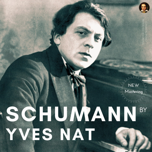 Schumann by Yves Nat: Complete Piano Works