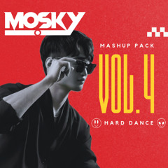 MOSKY MASHUP PACK VOL. 4 HARD DANCE *FREE DOWNLOAD*