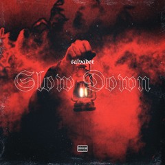 Salvador - Slow Down