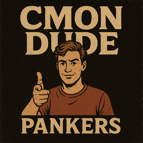 Cmon Dude