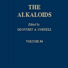 PDF read online Chemistry and Biology Volume 54 The Alkaloids Volume 54 for android