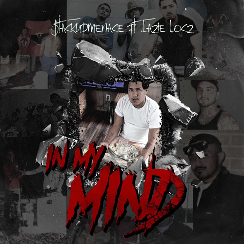 IN MY MIND FT LAZIE LOCZ