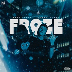 Froze -Feat El Jay