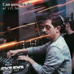 Can you dig it? 008 w/ Lil Jack