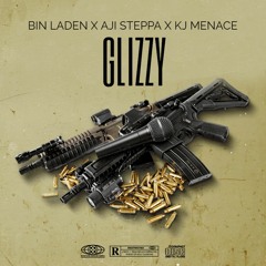 Glizzy - Aji Steppa X KJ Menace