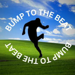 BUMP TO THE BEAT