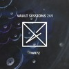 Vault Sessions #269 - TWR72 DJ mix artwork - Electronic music tracklist cover image