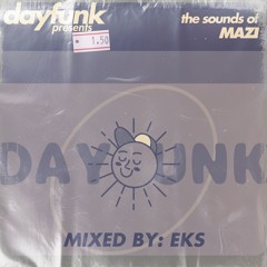 DayFunk Presents: The Sounds Of Mazi - Mixed by eks