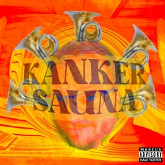 Kanker Sauna (feat. Marcus Vlogs)