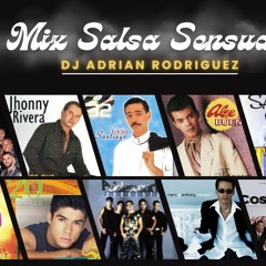 MIX SALSA SENSUAL DJ ADRIAN RODRIGUEZ