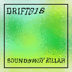DRIFT 016: Soundbwoy Killah