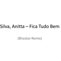 Fica Tudo Bem (Bhaskar Remix) [feat. Anitta]