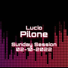 Sunday Session - 02/10/2022 - Lucio Pilone